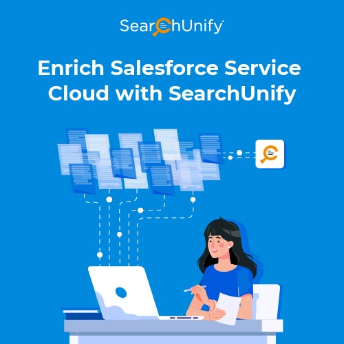 Supercharge Salesforce Service Cloud with SearchUnify
