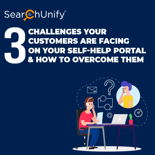 3 Self-Help Portal Challenges You Must Solve Today