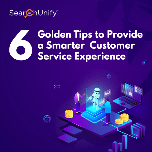 6 Tips to Deliver Smarter Customer Service