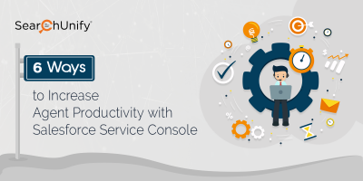 6 Steps to Augment Agent Productivity in Salesforce Service Cloud