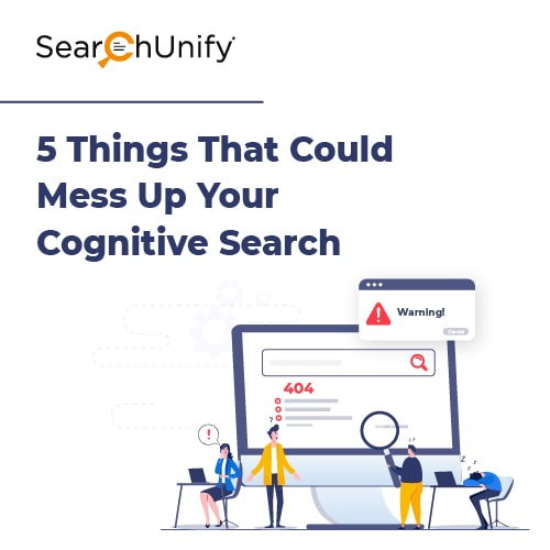5 Things That Could Ruin Cognitive Search