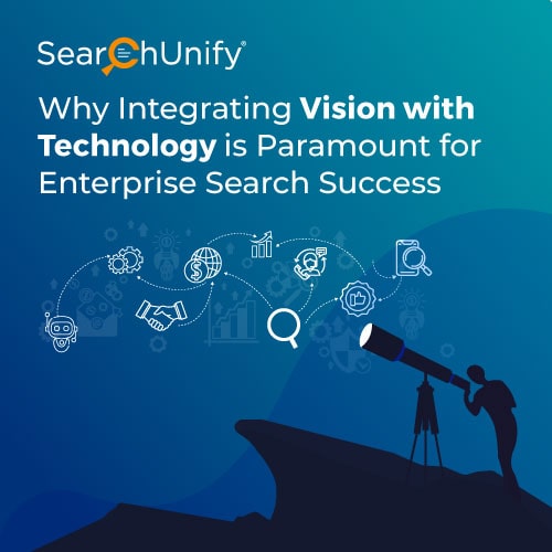 Why Vision with Tech Is Key to Enterprise Search Success