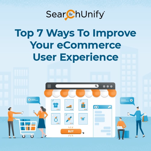 7 Ways to Improve E‑Commerce User Experience