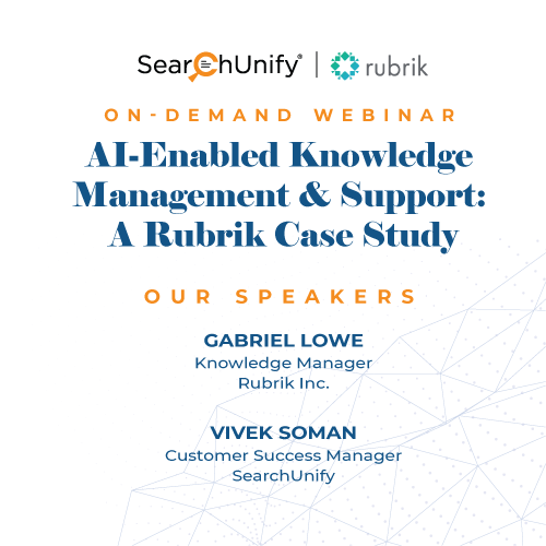 AI-Enabled Knowledge Management & Support: A Rubrik Case Study