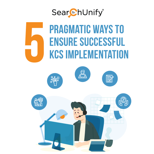 5 Pragmatic Ways to Drive KCS Implementation Success
