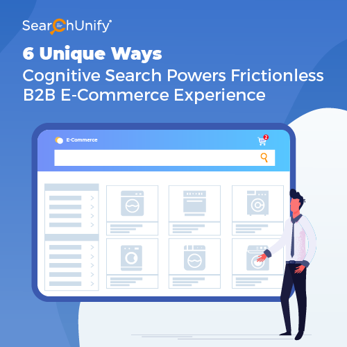 6 Ways Cognitive Search Elevates B2B E‑Commerce