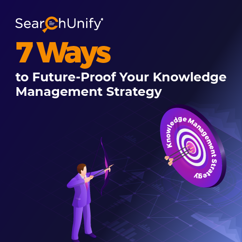 7 Ways to Future-Proof Your Knowledge Management Strategy