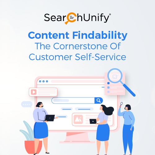 Why Content Findability Is the Key to Self-Service Success
