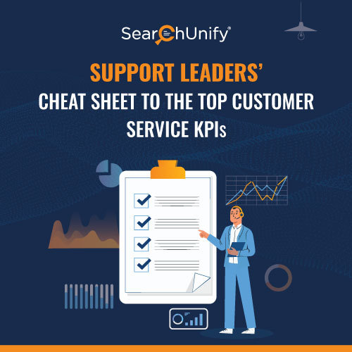 Support Leaders’ Cheat Sheet to the Top Customer Service KPIs