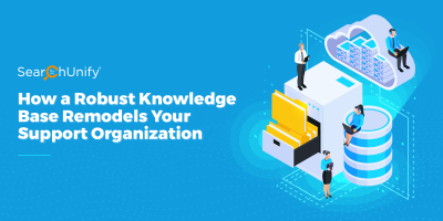 How a Robust Knowledge Base Remodels Your Support Organization