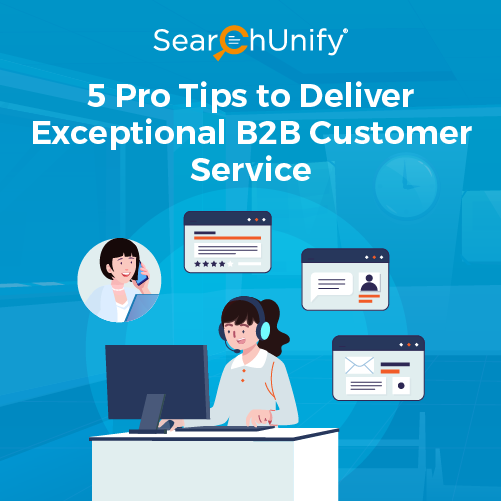 5 Pro Tips for Delivering Exceptional B2B Customer Service