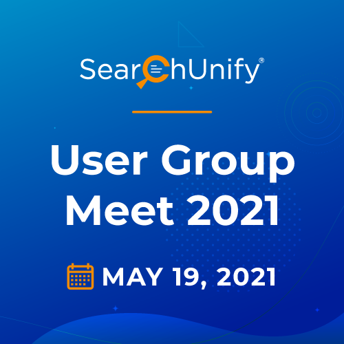 SearchUnify User Group Meet 2021