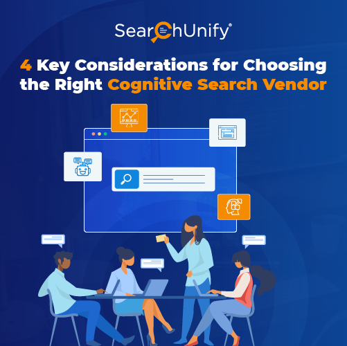 4 Key Considerations for Choosing the Right Cognitive Search Vendor