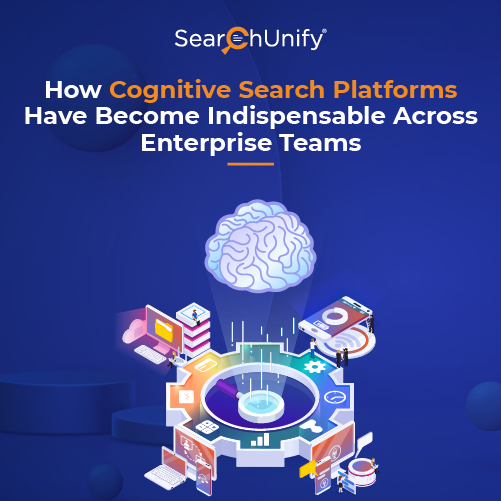 Why Cognitive Search Is Crucial for Enterprise Teams
