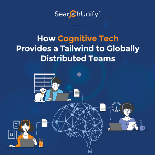 How Cognitive Tech Empowers Globally Distributed Teams
