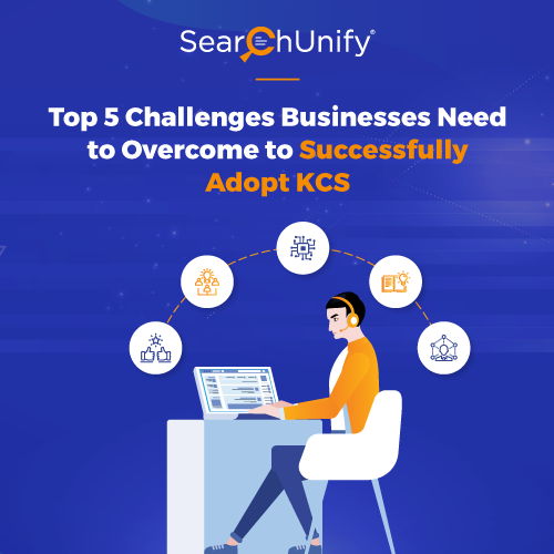 Top 5 Challenges to Successfully Adopting KCS