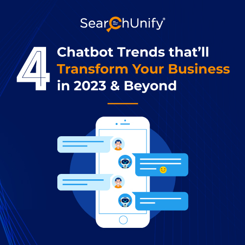 4 Chatbot Trends That’ll Transform Your Business in 2023 & Beyond