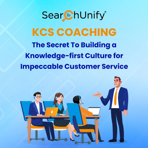 KCS Coaching: The Secret to Building a Knowledge-First Culture