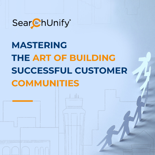 Mastering the Art of Building Successful Customer Communities