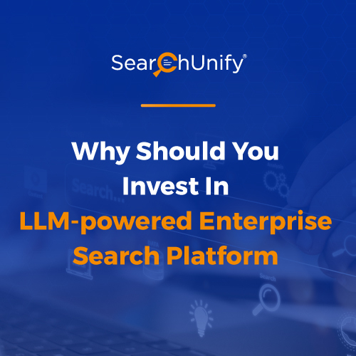 Why Should You Invest in LLM-Powered Enterprise Search?