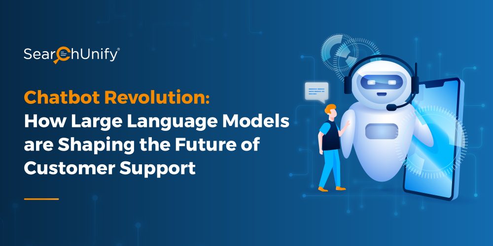 Chatbot Revolution: How Large Language Models are Shaping the Future of Customer Support