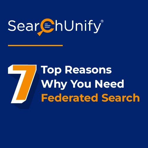 7 Top Reasons Why You Need Federated Search