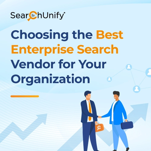 Choosing the Best Enterprise Search Vendor for Your Organization