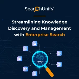 Streamlining Knowledge Discovery & Management with Enterprise Search