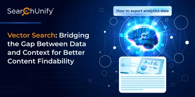 Vector Search: Bridging the Gap Between Data and Context for Better Content Findability