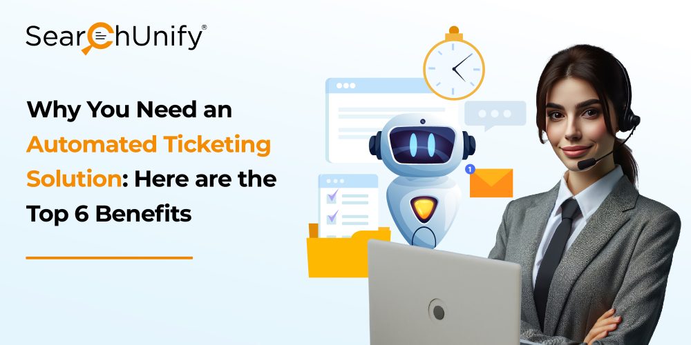 Why You Need an Automated Ticketing Solution: Here are the Top 6 Benefits