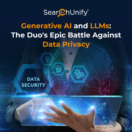 Generative AI and LLMs: The Duo’s Epic Battle Against Data Privacy