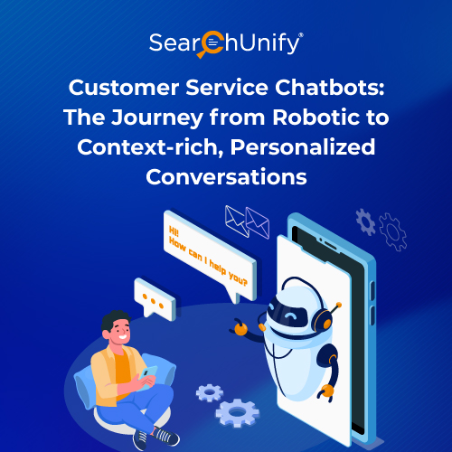 Chatbots Journey: From Robotic to Personalized CX