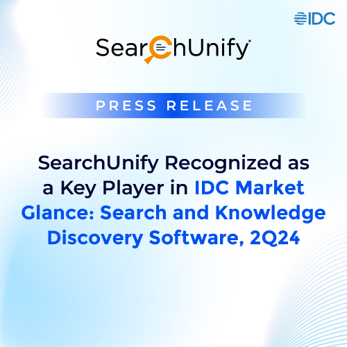 SearchUnify Recognized as a Key Player in IDC Market Glance: Search and Knowledge Discovery Software, 2Q24