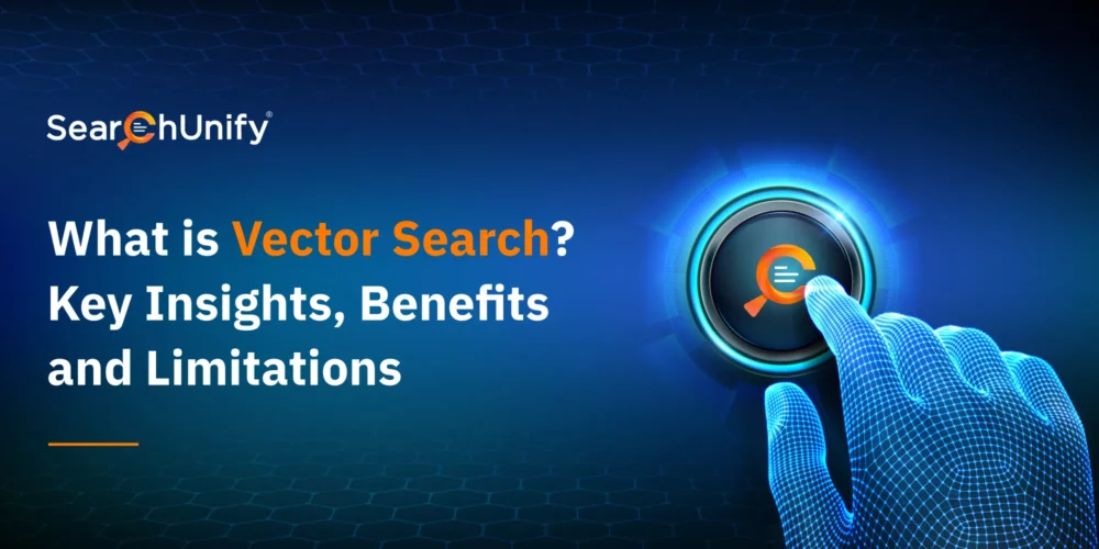 What is Vector Search? Key Insights, Benefits and Limitations