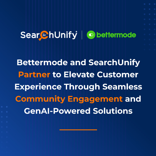 Bettermode and SearchUnify Partner to Elevate Customer Experience Through Seamless Community Engagement and GenAI-Powered Solutions