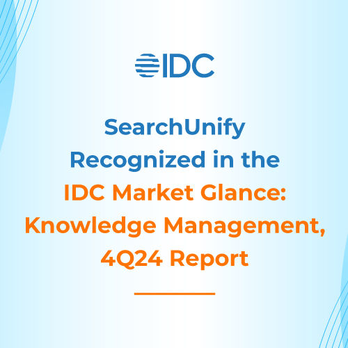 SearchUnify Recognized in the IDC Market Glance: Knowledge Management, 4Q24 Report