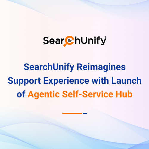 SearchUnify Reimagines Support experience with Launch of Agentic Self-Service Hub