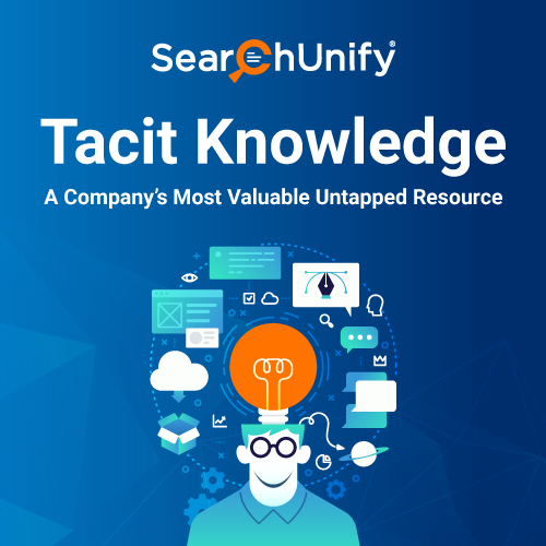 Tacit Knowledge - A Company’s Most Valuable Untapped Resource