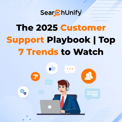 2025 Customer Support Playbook: Top 7 Trends to Watch