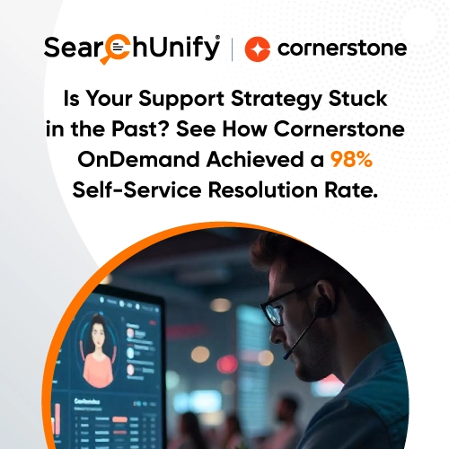Is Your Support Strategy Stuck in the Past? See How Cornerstone OnDemand Achieved a 98% Self-Service Resolution Rate