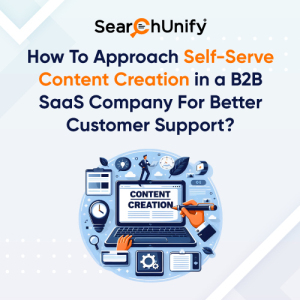 Self‑Serve Content Creation in B2B SaaS Support