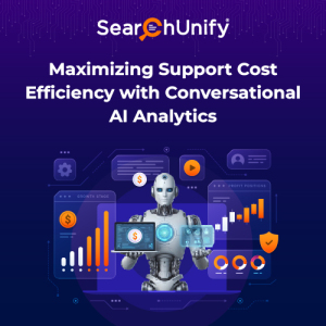 Maximizing Support Cost Efficiency with Conversational AI Analytics