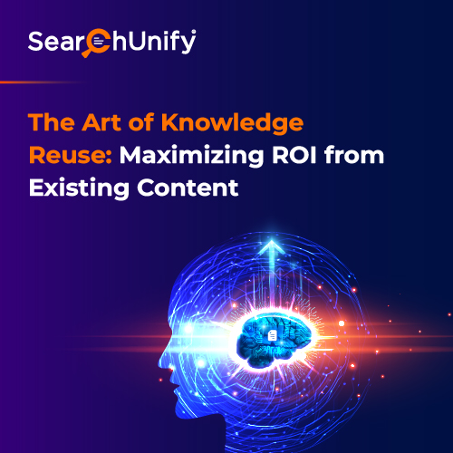 The Art of Knowledge Reuse: Maximizing ROI from Existing Content