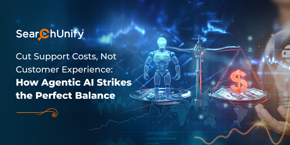 Cut Support Costs, Not Customer Experience: How Agentic AI Strikes the Perfect Balance