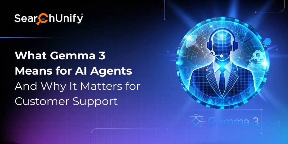 What Gemma 3 Means for AI Agents (And Why It Matters for Customer Support)