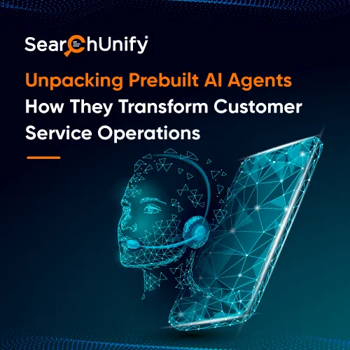 Unpacking Prebuilt AI Agents: How They Transform Customer Service Operations