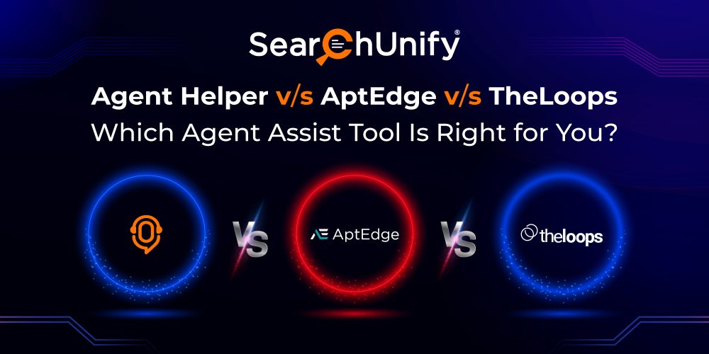 Agent Helper vs. AptEdge vs. TheLoops: Which Agent Assist Tool is Right for You?