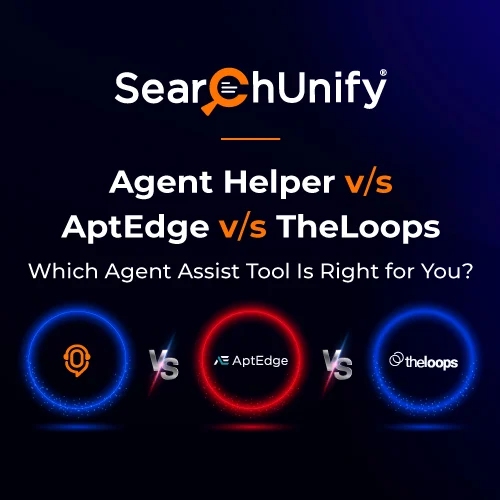 Agent Helper vs. AptEdge vs. TheLoops: Which Agent Assist Tool is Right for You?