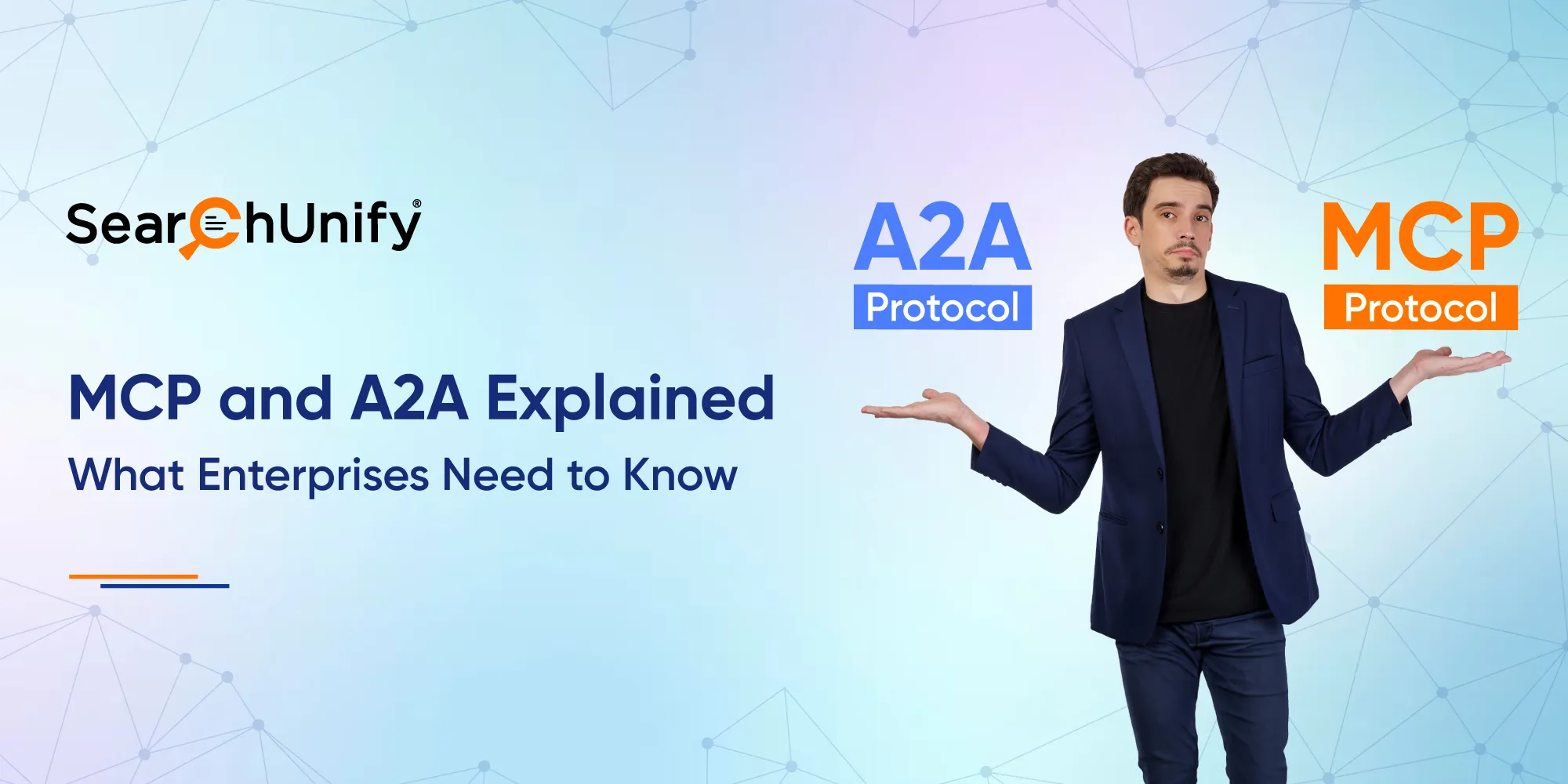 MCP and A2A Explained: What Enterprises Need to Know
