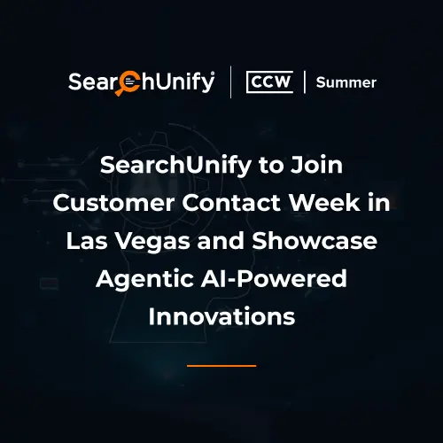 SearchUnify to Join Customer Contact Week in Las Vegas and Showcase Agentic AI-Powered Innovations